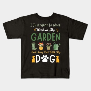 I just want to work in my garden and hangout with my dog. Kids T-Shirt